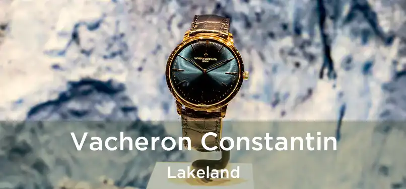  Vacheron Constantin Lakeland